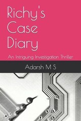 Richy’s Case Diary: An Intriguing Investigation Thriller by Adarsh M.S. (English