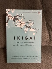 New Ikigai: The Japanese Secret To A Long And Happy Life, Garcia & Miralles
