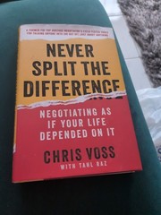 Never Split the Difference Negotiating As If Your Life CHRIS VOSS Hardvack HC