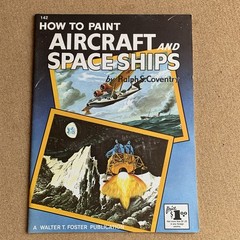 How to Draw Paint Aircraft and Spaceships 142 Ralph S Coventry Walter T Foster