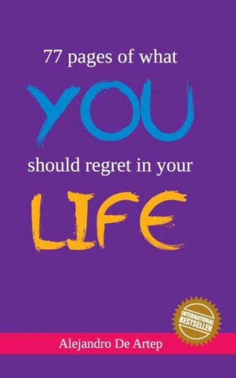 77 Pages Of What You Should Regret In Your Life