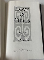 SIGNED Love and Obits by John E. Bradley First Editor Hardcover