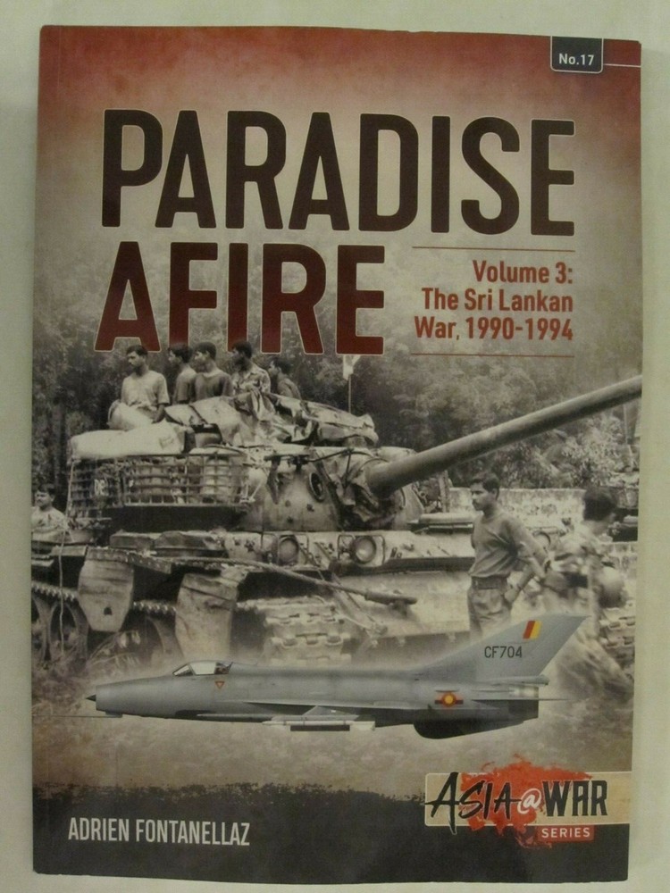 Paradise Afire – Volume 3: The Sri Lankan War, 1990-1994 – Asia at War 17