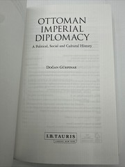 Ottoman Imperial Diplomacy Dogan Gurpinar Hardcover 350 Pages 2014
