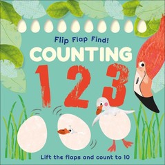 Flip, Flap, Find! Counting 1, 2, 3: Lift the Flaps and Count to 10