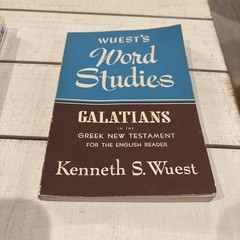 Wuest’s Word Studies: Galatians In The Greek New Testament