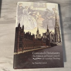 CONTESTED CHRISTIANITY Timothy Larsen HC VG/VG Contexts Victorian Theology