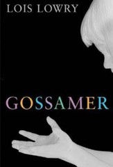 Gossamer – Hardcover By Lowry, Lois – GOOD