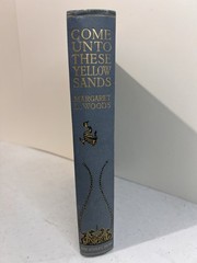 1915 – Come Unto These Yellow Sands, Margaret L. Woods, 1st Edition, Illustrated