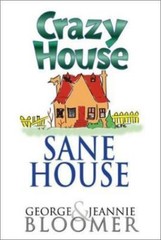 Crazy House Sane House – 0883687267, George Bloomer, paperback