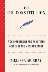 The U.S. Constitution: A Comprehensive and Annotated Guide for the Mod Hardcover