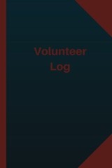 VOLUNTEER LOG (LOGBOOK, JOURNAL – 124 PAGES 6X9 INCHES):: By Logbook NEW
