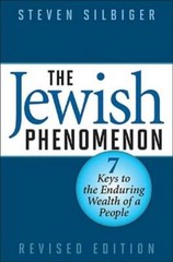 The Jewish Phenomenon: Seven Keys To The Enduring Wealth Of A People