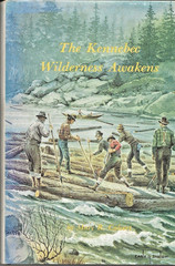 THE KENNEBEC: WILDERNESS AWAKENS by Mary Calvert (1991 First, HC/DJ)