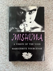 Mishima : A Vision of the Void Hardcover Marguerite Yourcenar 1st Ed