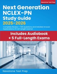 Next Generation NCLEX-PN Study Guide 2025-2026: Complete Review + 725 Questi…