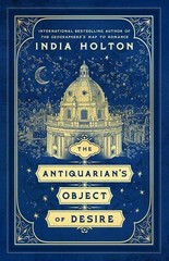 India Holton The Antiquarian’s Object of Desire