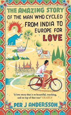 Amazing Story of the Man Who Cycled from In- Andersson, 9781786072085, paperback