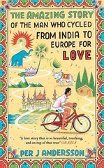 Amazing Story of the Man Who Cycled from In- Andersson, 9781786072085, paperback