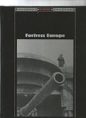 Fortress Europe Hardcover Time-Life Books Editors