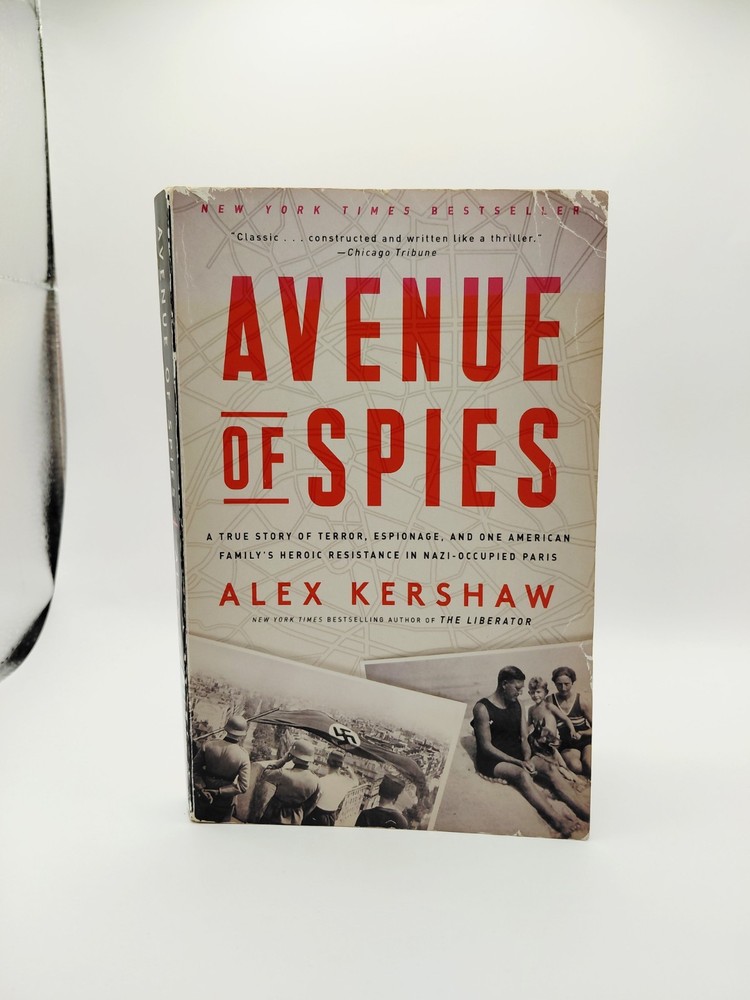 “Avenue of Spies: Nazi Occupied Paris” Paperback Book, (By: Alex Kershaw), WWII
