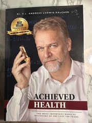 ACHIEVED HEALTH By Dr.h.c. ANDREAS KALCKER