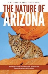The Nature of Arizona, 2nd ed: An Introduction to Familiar Plants, Animal – GOOD