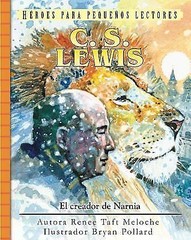C.S. Lewis: El Creador de Narnia by Meloche, Renee