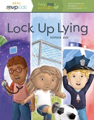 Lock Up Lying: Short Stories on Becoming Honest & Overcoming Lying (Help Me …