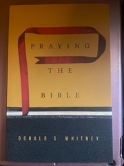 Praying the Bible by Donald S. Whitney (2015 Softcover)