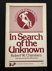 In Search of The Unknown by Robert W. Chambers Hyperion Reprint Ed 1974 VG