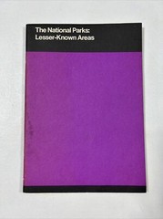 National Parks : Lesser Known Areas – Office Of Public Affairs (Pamphlet, 1985)