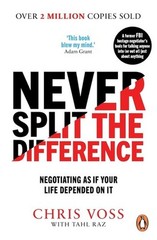 Never Split The Difference / Chris Voss Tahl Raz / Negotiating As If Your Life D