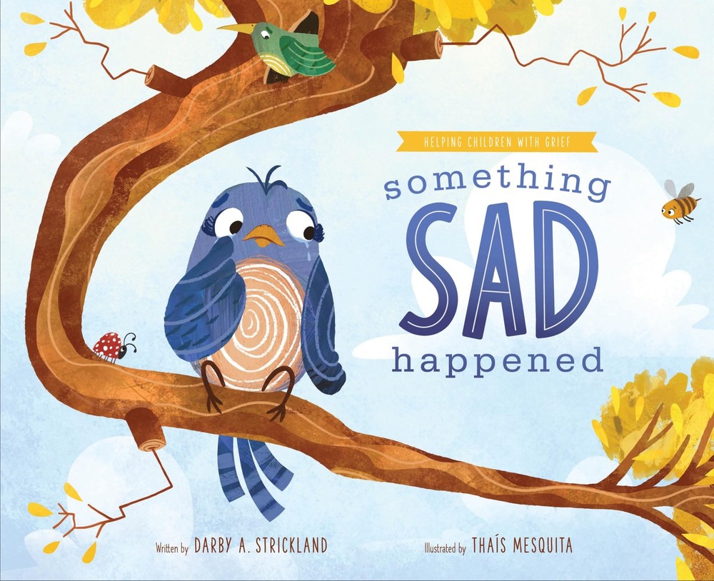 Something Sad Happened: Helping Children with Grief (Comfort for Children in…
