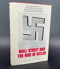 Wall Street and the Rise of Hitler – by Antony Sutton – Vintage Hardcover 1976