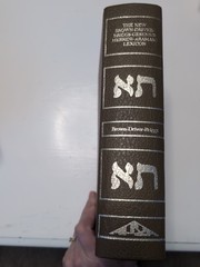 The New Brown Driver Briggs Cesenius Hebrew Aramaic Lexicon