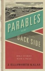 Parables from the Back Side Vol. 1: Bible Stories with a Twist (Behind th – GOOD
