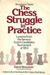 The Chess Struggle in Practice: Candidates Tournament, Zurich 1953