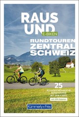Kümmerly+Frey Raus und E-Biken Rundtouren Zentralschweiz – E-Bikeführer Mar …