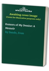 Rumors of My Demise A Memoir – VERY GOOD