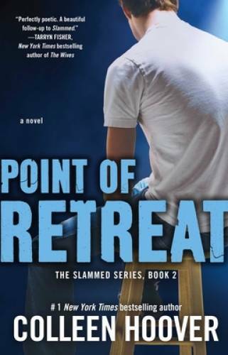 Point of Retreat: A Novel (Slammed) – Paperback By Hoover, Colleen – VERY GOOD