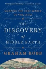 The Discovery of Middle Earth: Mapping the Lost World of the Celts by Robb: New