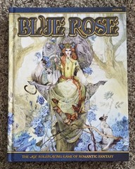BLUE ROSE: THE AGE RPG OF ROMANTIC FANTASY By Jeremy Crawford & Steve Kenson
