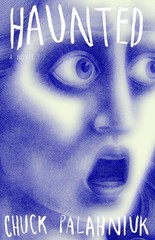 Haunted: A Novel – paperback Palahniuk, Chuck