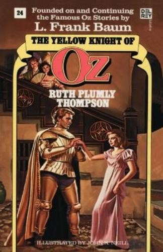 Ruth Plumly Thompson Yellow Knight of Oz (Wonderful Oz Book, No 24) (Paperback)