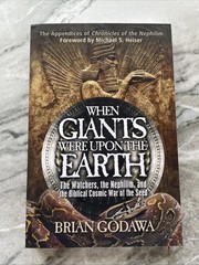 When Giants Were Upon the Earth The Watchers Nephilim Brian Godawa SC
