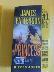 Private Ser.: Princess : A Private Novel by Rees Jones and James Patterson (2018