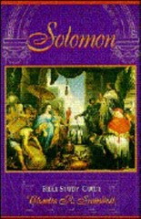 Solomon: Bible Study Guide by Charles R. Swindoll