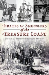 Pirates & Smugglers of the Treasure Coast, Florida, Paperback