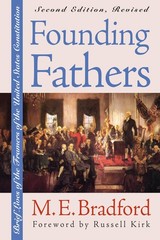 Founding Fathers: Brief Lives of the Framers of the United States Constituti…